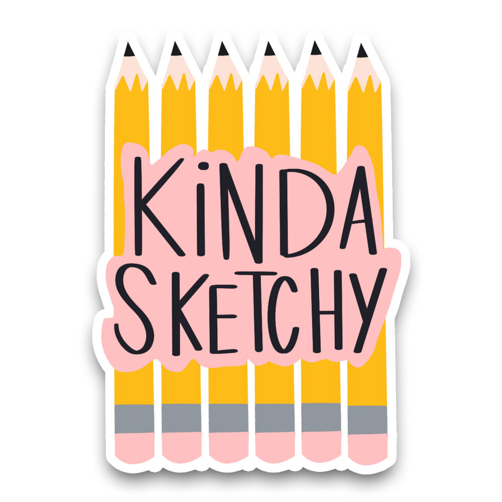 Kinda Sketchy Sticker